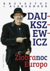Ziobranoc, Europo - Daukszewicz Krzysztof, Daukszewicz Aleksander