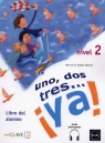 Uno dos tres? ya! 2 Podręcznik (Uszkodzona okładka) Angeles Palomino Maria