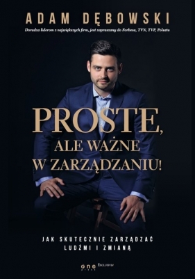 Proste ale ważne w zarządzaniu! - Adam Dębowski