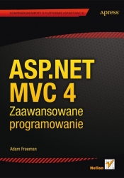 ASP.NET MVC 4 Zaawansowane programowanie - Freeman Adam