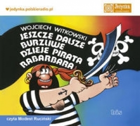 Jeszcze dalsze burzliwe dzieje pirata Rabarbara (Audiobook) - Witkowski Wojciech