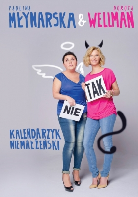 Kalendarzyk niemałżeński - Młynarska Paulina, Wellman Dorota