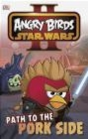 Angry Birds Star Wars Reader Path to the Pork Side