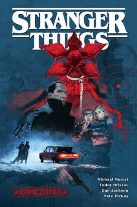 Stranger Things. Kamczatka (komiks) - Moreci Michael, Hristova Todora
