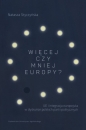 Więcej czy mniej Europy - Natasza Styczyńska