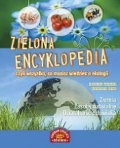 Zielona encyklopedia czyli wszystko, co musisz wiedzieć o ekologii