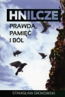 Hnilcze Prawda, pamięć i ból Srokowski Stanisław