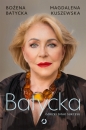 Batycka. Gorzki smak sukcesu - Magdalena Kuszewska