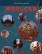 Wrocław Przewodnik dla dużych i małych - Anna Wawrykowicz