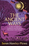 The Ancient Ways Seren Hawley-Plows