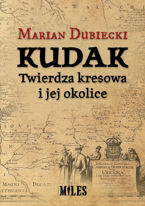 Kudak Twierdza kresowa i jej okolice