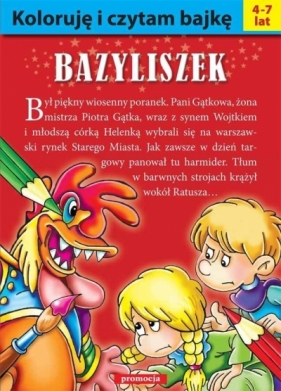 Koloruję i czytam bajkę - Bazyliszek - Artur Piątek