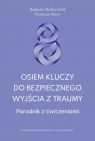 Osiem kluczy do bezpiecznego wyjścia z traumy Poradnik z ćwiczeniami Babette Rothschild, Bear Vanessa