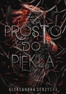 Prosto do piekła Aleksandra Serzysko