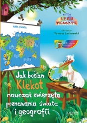 Jak bocian Klekot nauczał zwierzęta poznawania świata i geografii - Lech Tkaczyk