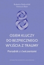 Osiem kluczy do bezpiecznego wyjścia z traumy - Babette Rothschild, Bear Vanessa