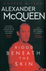 Alexander McQueen Blood Beneath the Skin Wilson 	Andrew