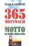 365 motywacji. Motto na każdy dzień roku Lejeune Erich J.