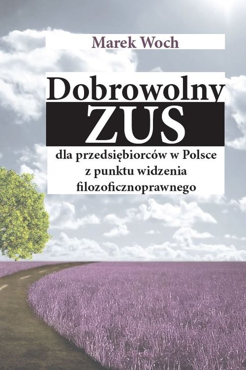 Dobrowolny ZUS dla przedsiębiorców w Polsce z punktu widzenia filozoficznoprawnego