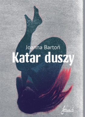 Katar duszy - Joanna Bartoń