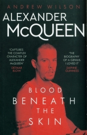 Alexander McQueen Blood Beneath the Skin - Wilson Andrew