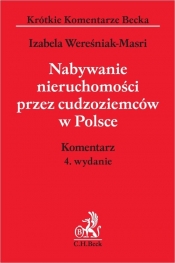 Nabywanie nieruchomości przez cudzoziemców w Polsce Komentarz - Wereśniak-Masri Izabela