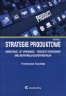 Strategie produktowe Różnicować czy upodabniać podejście teoriogrowe oraz Kusztelak Przemysław