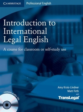 Introduction to International Legal English Student's Book + 2CD - Amy Krois-Lindner, Matt Firth