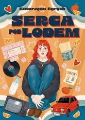 Serca pod lodem - Katarzyna Ryrych