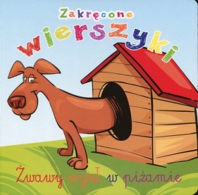 Zakręcone wierszyki Żwawy wyżeł w piżamie - Urszula Kozłowska