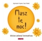 Masz tę moc! Możesz pokonać koronawirusa - Ewa Podleś, Agnieszka Frączek