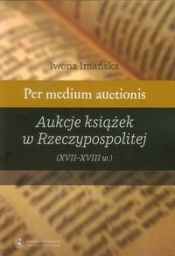 Per medium auctionis Aukcje książek w Rzeczypospolitej