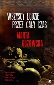 Wszyscy ludzie przez cały czas - Marta Guzowska