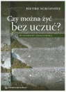  Czy można żyć bez uczuć?