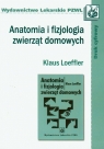 Anatomia i fizjologia zwierząt domowych Loeffler Klaus