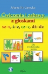 Ćwiczenia i zabawy z głoskami sz–s, ż–z, cz–c, dż–dz Dla Jolanta Ho-Janecka