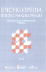 Encyklopedia Ruchu Narodowego T.5 Opracowanie zbiorowe