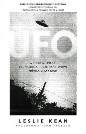 UFO. Wojskowi piloci i funkcjonariusze państwowi mówią o faktach - Kean Leslie