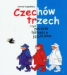 Czechów Trzech czyli polskie łamańce językowe Furgalińska Joanna