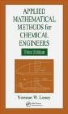 Applied Mathematical Methods for Chemical Engineers Norman Loney