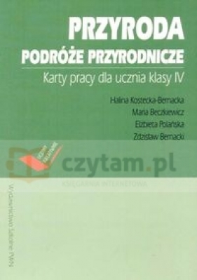 Przyroda 4 Podróże przyrodnicze Karty pracy ucznia - Kostecka-Bernacka Halina
