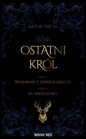 Ostatni król. cz.1 Wojownicy Dwóch Mieczy - Artur Nicia