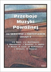 Przeboje muzyki poważnej na skrzypce... z.2 - M. Kołłowicz