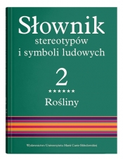 Słownik stereotypów i symboli ludowych Tom 2 Rośliny: drzewa liściaste (Uszkodzona okładka) - Opracowanie zbiorowe