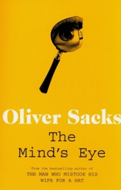 The Mind's Eye - Oliver Sacks