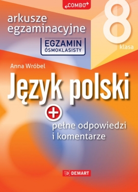 Arkusze egzaminacyjne z j. polskiego dla 8-klasisty - Anna Wróbel