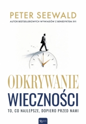 Odkrywanie wieczności - Peter Seewald
