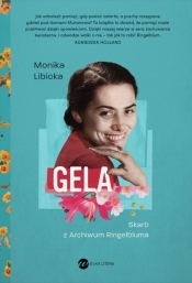 Gela. Skarb z Archiwum Ringelbluma - Libicka Monika 
