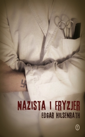Nazista i fryzjer - Hilsenrath Edgar