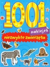 1001 naklejek Niezwykłe zwierzęta - Opracowanie zbiorowe